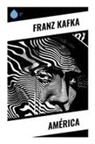 Franz Kafka - América