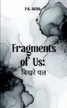 P. K. Artha - Fragments of Us