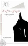 Kamal J. Saikia - Sufii Yogii A collection of wails and sighs... disguised as poems..!