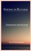 Gouri Goverdhan - Staying in Reverie Daydreams and Musings
