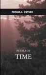 Promila Esther - Petals of Time A Journey Through Seasons of the Soul