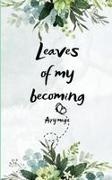Airy Magic - Leaves of My Becoming A journey of Soul, Seasons & Silence