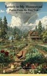 Jeffrey L Beck Jr - Letters to My Homestead Poems From the First Year
