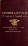Anvesha Sharma - Collected Evidence of Emotional Resistance