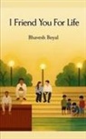 Bhavesh Boyal - I Friend You For Life Two Pasts, One Story