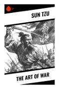 Sun Tsu, Sun Tzu - The Art of War