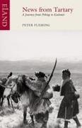 Peter Fleming - News From Tartary A Journey From Peking to Kashmir