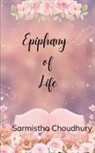 Sarmistha Choudhury - Epiphany of Life