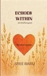Sree Babu - ECHOES WITHIN (AnthaRangam) My Heart Speaks