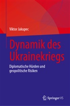 Viktor Jakupec - Dynamik des Ukrainekriegs
