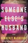 Kimberly McCreight - Someone Else's Husband A Novel