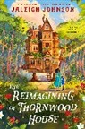 Jaleigh Johnson, Johnson Jaleigh - The Reimagining of Thornwood House