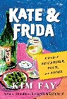 Kim Fay, Fay Kim - Kate & Frida