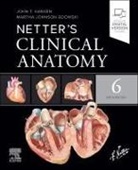 Hansen John T., Martha Johnson Gdowski - Netter's Clinical Anatomy