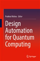 Prabhat Mishra - Design Automation for Quantum Computing