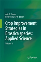 Koul, Bhupendra Koul, Adesh Kumar - Crop Improvement Strategies in Brassica species: Applied Science