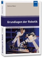 Helmut Maier - Grundlagen der Robotik