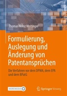 Thomas Heinz Meitinger - Formulierung, Auslegung und Änderung von Patentansprüchen., m. 1 Buch, m. 1 E-Book