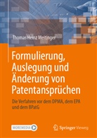 Thomas Heinz Meitinger - Formulierung, Auslegung und Änderung von Patentansprüchen., m. 1 Buch, m. 1 E-Book
