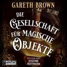 Gareth Brown, Josefine Hoffmann - Die Gesellschaft für magische Objekte (Audio book)