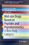 Takuya Kobayakawa, Nami Ohashi, Hirokazu Tamamura - Mid-size Drugs Based on Peptides and Peptidomimetics