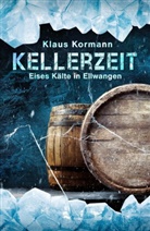 Klaus Kormann, Klaus Kormann - Kellerzeit