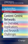 Syed Hassan Ahmed, Safdar Hussain Bouk, Dongkyun Kim - Content-Centric Networks