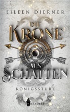 Eileen Dierner, Wreaders Verlag - Die Krone aus Schatten - K&ouml;nigssturz Band 2