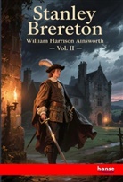 William Harrison Ainsworth - Stanley Brereton