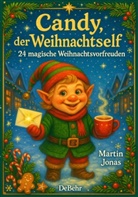 Martin Jonas - Candy, der Weihnachtself - 24 magische Weihnachtsvorfreuden