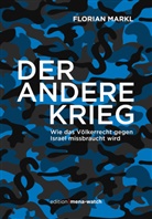 Florian Markl - Der andere Krieg.
