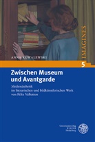 Anna Kuwalewski - Zwischen Museum und Avantgarde