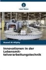 Asaad Al-Hilphy - Innovationen in der Lebensmit-telverarbeitungstechnik