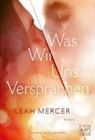 Leah Mercer - Was wir uns versprachen