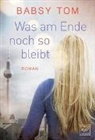 Babsy Tom - Was am Ende noch so bleibt