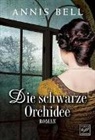 Annis Bell - Die schwarze Orchidee