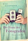 Nick Alexander - Die Frau des Fotografen