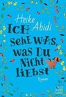 Heike Abidi - Ich sehe was, was du nicht liebst