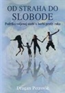 Dragan Petrovi¿ - Od straha do slobode