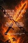 Zacharias Godseagle - 7 DÍAS DE GUERRA ESPIRITUAL Y RECUPERACIÓN - Parte 2 - Sellando la victoria, rompiendo la maldad doméstica y preservando su destino restaurado