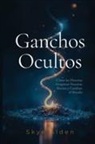 Skye Alden - Ganchos Ocultos