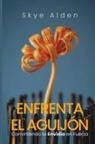 Skye Alden - Enfrenta el Aguijón