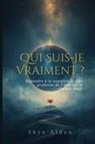 Skye Alden - Qui Suis-Je Vraiment ?