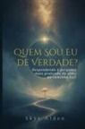 Skye Alden - Quem Sou Eu, de Verdade?