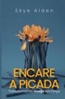 Skye Alden - Encare a Picada