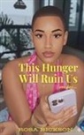 Rosa Rickson - This Hunger Will Ruin Us