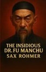 Sax Rohmer - The Insidious Dr Fu Manchu (Illustrated)