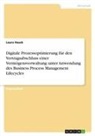 Laura Hauck - Digitale Prozessoptimierung für den Vertragsabschluss einer Vermögensverwaltung unter Anwendung des Business Process Management Lifecycles
