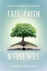 Karim Ghelani - Fate, Faith & Free Will