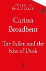 Carissa Broadbent - The Fallen and the Kiss of Dusk